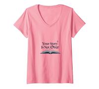 Citation inspirante pour Les Amateurs de Livres Your Story is Not Over T-Shirt avec Col en V, Femme, Rose, S