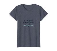Citation inspirante pour Les Amateurs de Livres Your Story is Not Over T-Shirt, Femme, Bleu Chiné, 3XL