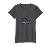 Citation inspirante pour Les Amateurs de Livres Your Story is Not Over T-Shirt, Femme, Chiné Foncé, S