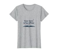 Citation inspirante pour Les Amateurs de Livres Your Story is Not Over T-Shirt, Femme, Gris Chiné, L
