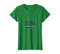 Citation inspirante pour Les Amateurs de Livres Your Story is Not Over T-Shirt, Femme, Vert Kelly, S