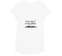 Citation inspirante pour Les Amateurs de Livres Your Story is Not Over T-Shirt, Fille, Blanc, S