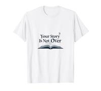 Citation inspirante pour Les Amateurs de Livres Your Story is Not Over T-Shirt, Homme, Blanc, S