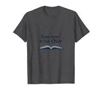 Citation inspirante pour Les Amateurs de Livres Your Story is Not Over T-Shirt, Homme, Chiné Foncé, XL