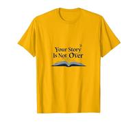 Citation inspirante pour Les Amateurs de Livres Your Story is Not Over T-Shirt, Homme, Doré Vif, S