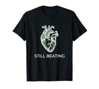 Citation inspirante pour Les Amoureux de l'humeur Still Beating Resilience T-Shirt