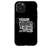 Citation inspirante pour Voyageur « Your Journey is Not Over » Coque pour iPhone 11 Pro