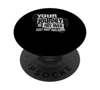 Citation inspirante pour Voyageur « Your Journey is Not Over » PopSockets PopGrip Adhésif