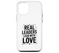 Citation inspirante Real Leaders Lead with Love Coque pour iPhone 12/12 Pro