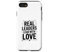 Citation inspirante Real Leaders Lead with Love Coque pour iPhone SE (2020) / 7/8