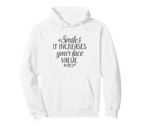 Citation inspirante Smile It Increases Your Face Value Sweat à Capuche