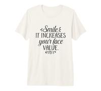 Citation inspirante Smile It Increases Your Face Value T-Shirt Haut de Gamme