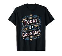 Citation inspirante Today Is A Good Day | Positive Vintage T-Shirt