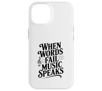 Citation inspirante When Words Fail Music Speaks Coque pour iPhone 14