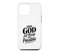 Citation inspirante « with God All Things are Possible » Coque pour iPhone 12 Pro Max