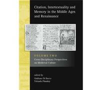 Citation, Intertextuality And Memory In The Middle Ages And Renaissance: Cross-Disciplinary Perspectives On Medieval Culture V. 2 (Exeter Studies In Medieval Europe) (Hardcover) Giuliano Di Bacco, Yol