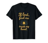 Citation introvertie If Lost Find Me Inside My Head T-Shirt