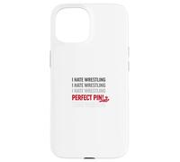 Citation ironique de Lutte Love Hobby Sports Coque pour iPhone 15