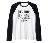 Citation It's Fine I'm Fine Everything Is Fine Manche Raglan