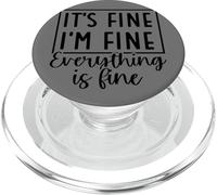 Citation It's Fine I'm Fine Everything Is Fine PopSockets PopGrip pour MagSafe