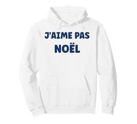 Citation J'aime Pas Humour J'aime Pas Noël Sweat à Capuche