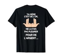 Citation Jul ta mère C'est de l'or Maman Amour Love Rap T-Shirt