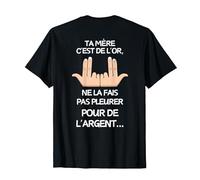 Citation Jul ta mère C'est de l'or Maman Amour Love Rap T-Shirt
