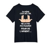 Citation Jul ta mère C'est de l'or Maman Amour Love Rap T-Shirt, Femme Grandes Tailles, Noir, 6X