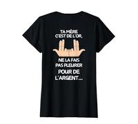 Citation Jul ta mère C'est de l'or Maman Amour Love Rap T-Shirt, Femme, Noir, XS