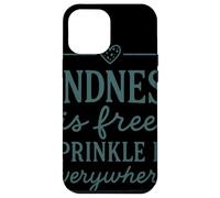 Citation Kindness is Free Sprinkle It Everywhere Coque pour iPhone 12 Pro Max