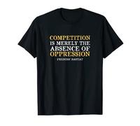 Citation Libertarian Competition Oppression Frederic Bastiat T-Shirt