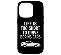 Citation Life is Too Short to Drive Boring Cars Coque pour iPhone 14 Pro