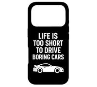 Citation Life is Too Short to Drive Boring Cars Coque pour iPhone 17 Pro