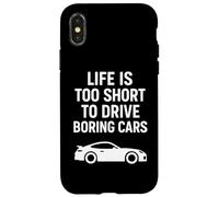 Citation Life is Too Short to Drive Boring Cars Coque pour iPhone X/XS