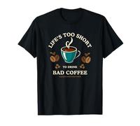 Citation Life's Too Short to Drink Bad Coffee T-Shirt