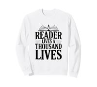 Citation littéraire A Reader Lives A Thousand Lives Sweatshirt