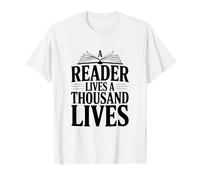 Citation littéraire A Reader Lives A Thousand Lives T-Shirt