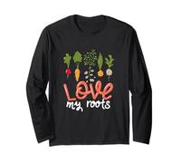 Citation Love My Roots Légumes Cultiver des Fleurs Jardinage Manche Longue