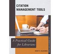 Citation Management Tools: A Practical Guide (Practical Guides for Librarians) - [Version Originale] Inconnu (Auteur)
