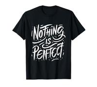 Citation Manuscrite - Rien n'est Parfait T-Shirt