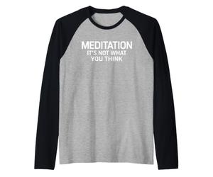 Citation Meditation It's Not What You Think Mindfulness Manche Raglan