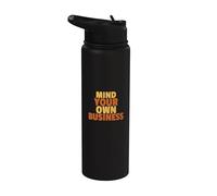 Citation Mind Your Own Business And Don't Work For Someone Else Stainless Steel Insulated Water Bottle