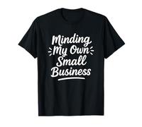 Citation Minding My Own Small Business T-Shirt