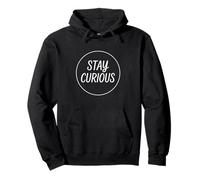 Citation Minimaliste Stay Curious Sweat à Capuche