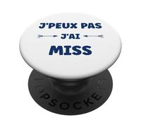 Citation miss france humour J'peux pas J'ai Miss PopSockets PopGrip Adhésif