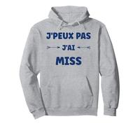 Citation miss france humour J'peux pas J'ai Miss Sweat à Capuche