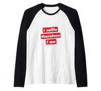Citation Moderne I Selfie Therefore I Am Cool Manche Raglan