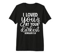 Citation Motivante : Je t'ai aimé dans l'obscurité T-Shirt Haut de Gamme