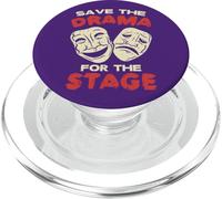 Citation Musicale de théâtre Save The Drama for The Stage Acting PopSockets PopGrip pour MagSafe
