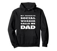 Citation « My Favorite Social Worker Calls Me Dad Proud Father » Sweat à Capuche